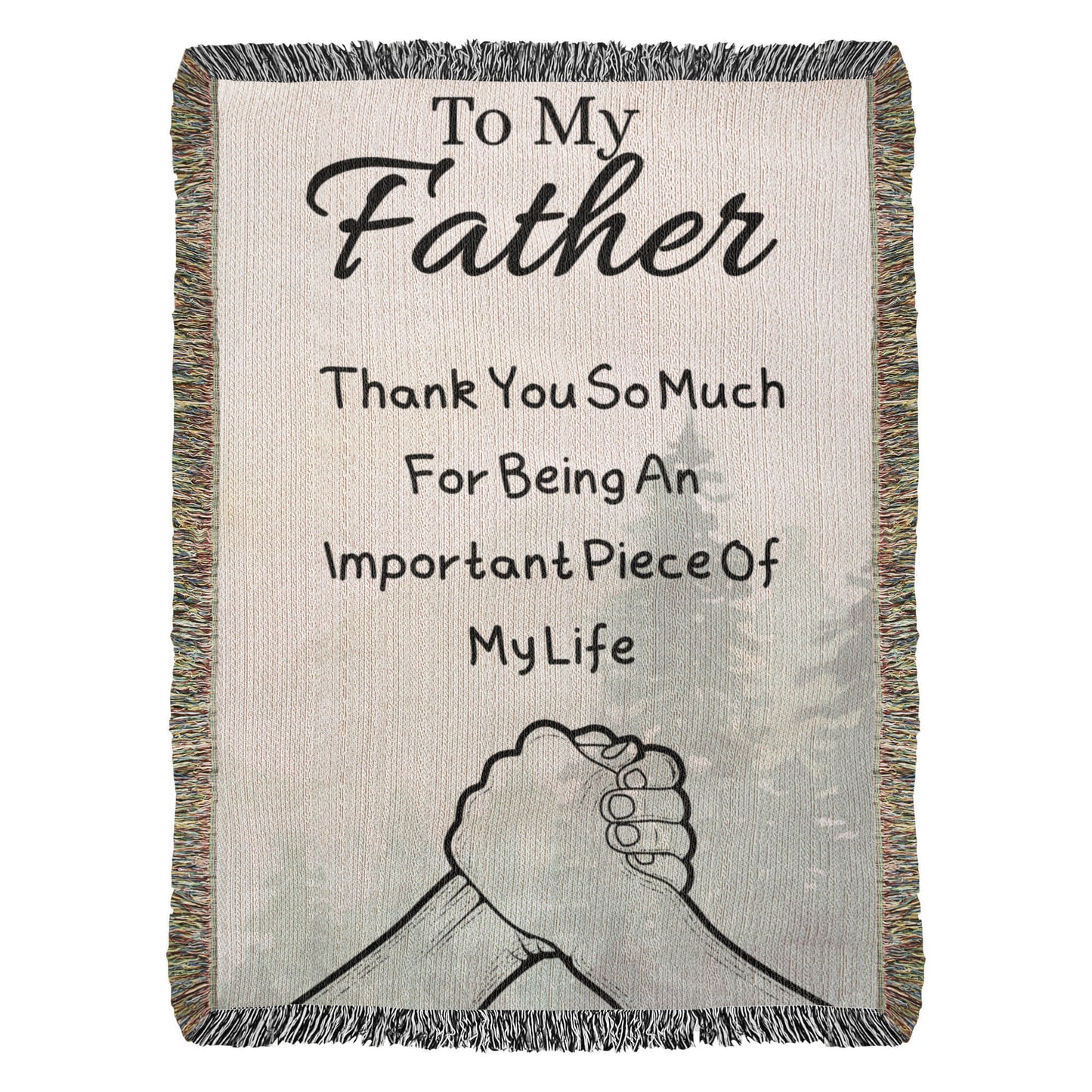 To My Father- "Thank You" - Woven blanket