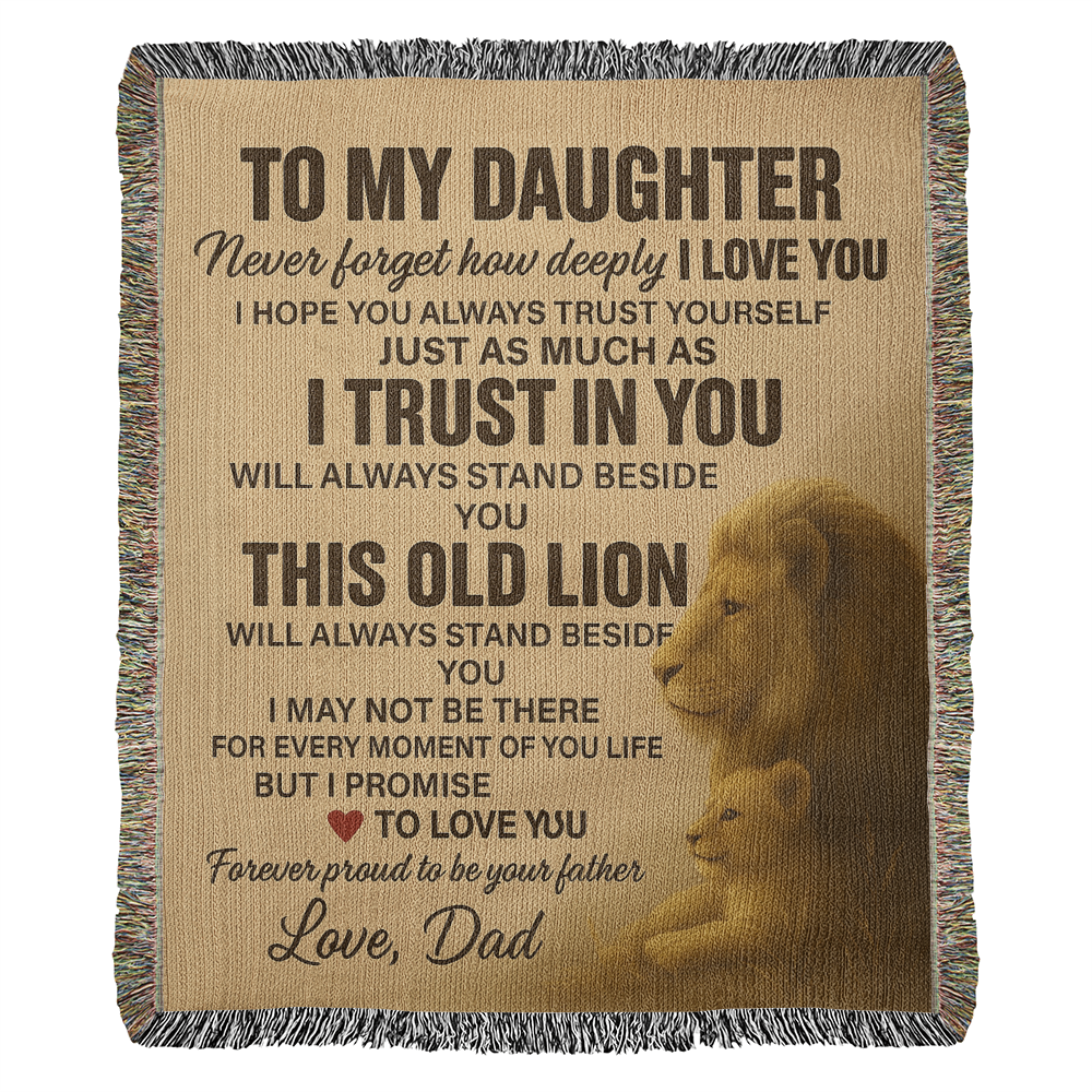 To My Daughter- Never Forget-Heirloom Artwork Woven Blanket