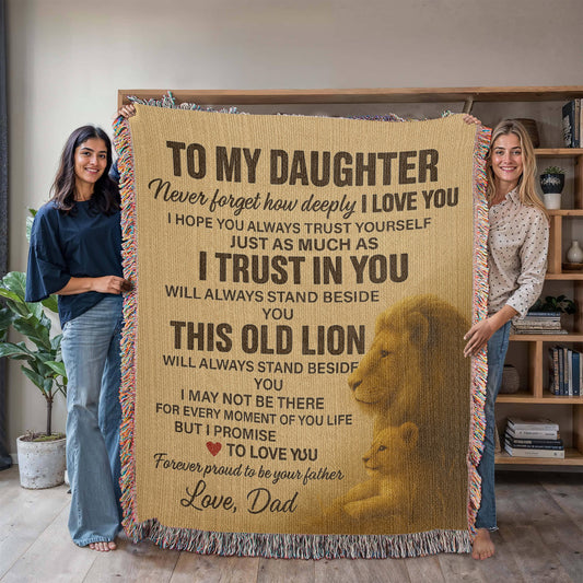 To My Daughter- Never Forget-Heirloom Artwork Woven Blanket