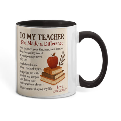 To My Teacher – You Made a Difference-MUG