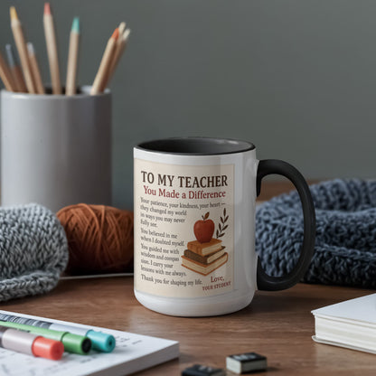 To My Teacher – You Made a Difference-MUG