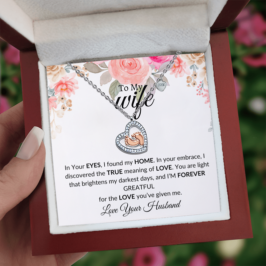 To My Wife- In Your Eyes I Found My Home- Thank U-Baby Feet Heart Necklace