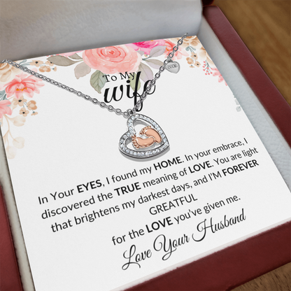 To My Wife- In Your Eyes I Found My Home- Thank U-Baby Feet Heart Necklace