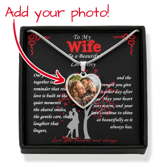 To My Wife - "Your Love Continues To Shine" - Heart Necklace